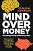 Mind Over Money: The Psycho...