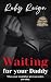 Waiting for your Daddy: Whe...