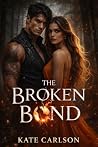The Broken Bond