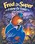 Fred the Super A Home for F...