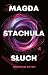 Słuch (Zwodnicze zmysły, #2)