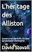 L'héritage des Alliston by David Stovall