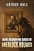 Some Remaining Cases of Sherlock Holmes by Arthur Hall Some Remaining Cases of Sherlock Holmes by Arthur Hall