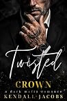 Twisted Crown: A ...