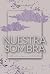 Nuestra Sombra - Hinter unseren Schatten (German Edition)