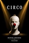 Circo by Manuel  Sánchez