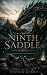 The Ninth Saddle by Elven King