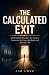 The Calculated Exit: A Mid-...