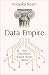 Data Empire: How Information Shaped Human History