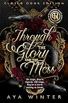 Through the Glory and the Mess - Closed Door Version Through the Glory and the Mess - Closed Door Version