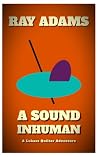 A Sound Inhuman: ...