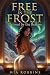 Free in the Frost: Claimed ...