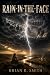 RAIN-IN-THE-FACE by Brian R.   Smith