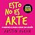 Esto no es arte: 10 maneras...