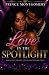 Love in the spotlight by Prince Montgomery