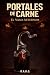 PORTALES DE CARNE — TOMO II...