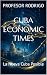 CUBA ECONOMIC TIMES: La Nue...