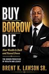 Buy Borrow & Die:...