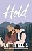 Hold: A Short, Steamy Small...