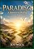PARADISO: A Journey to Heal...