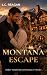 Montana Escape: A Small-Tow...