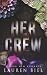 Her Crew: A Dark MFM Romance