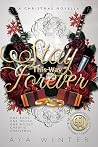 Stay This Way Forever: A Christmas Novella Stay This Way Forever: A Christmas Novella