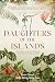 Daughters of the Islands