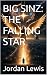 BIG SINZ: THE FALLING STAR