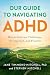 Our Guide to Navigating ADHD by Jane Timmons-Mitchell PhD
