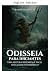 The Odyssey for Beginners