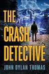 The Crash Detective: A Jackson Garrett Thriller
