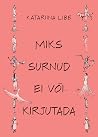 Miks surnud ei võ...