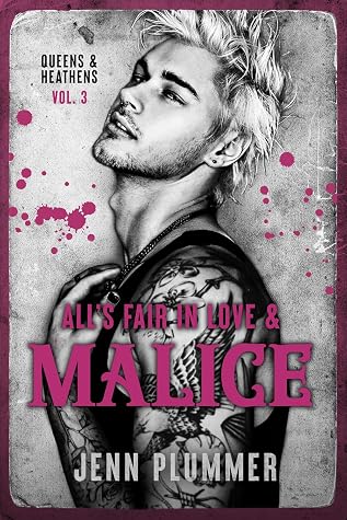 All's Fair in Love & Malice (Queens & Heathens #3)