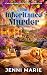 The Inheritance Murder by Jenni Marie