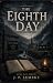 The Eighth Day: A Black Hol...