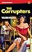 The Corrupters