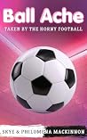 Ball Ache: Taken ...