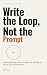 Write the Loop, Not the Pro...
