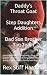 Daddy’s Throat Goat Step Daughters Addition Dad Son Brother T... by Rex Stiff Harding Daddy’s Throat Goat Step Daughters Addition Dad Son Brother T... by Rex Stiff Harding
