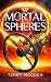 Mortal Spheres by Terry Madden