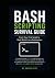 Bash Scripting Survival Guide: From Your First Script to Real-World Linux Automation (The Linux Mastery Series)