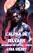 L'Alpha de Selvaris (Les gu...