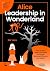 ALICE — Leadership in Wonderland by Rik Vera