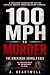 100 MPH to Murder: The Mack...