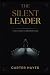 The Silent Leader: A Man's ...