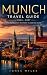 Munich Travel Guide 2026–20...