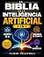 La Biblia de la Inteligenci...