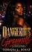 Dangerous Grounds by Vorisha Foust Dangerous Grounds by Vorisha Foust