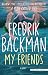 My Friends: A Novel